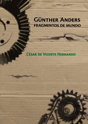 Gnther Anders, fragmentos de mundo